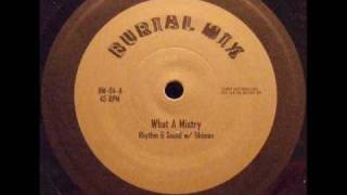 Rhythm & Sound w/ Tikiman - What A Mistry