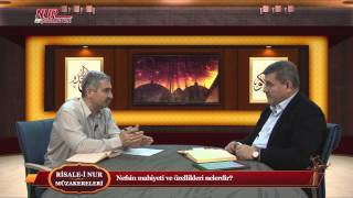 Risale-i Nur Müzakereleri - Nefsin mahiyeti ve özellikleri nelerdir?