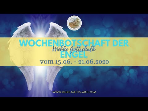 Wochenbotschaft der Engel vom 15.06. - 21.06.2020 ✨incl. Blockadenlösung