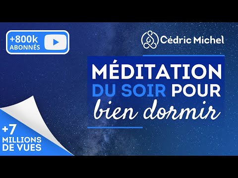 Méditation du SOIR pour BIEN DORMIR très PUISSANTE  # 4 🎧🎙 Cédric Michel
