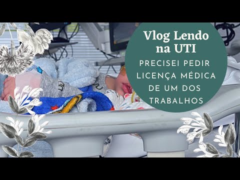 #13 Vlog Lendo na UTI - Precisei pedir licena mdica de um dos trabalhos?