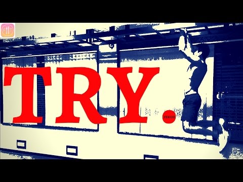 TRY -  Motivational Video Video