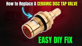 How to Replace a Ceramic Disc Tap Valve – Easy DIY Fix!