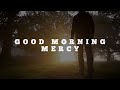 Good Morning Mercy (Lyric Video) | Jason Crabb