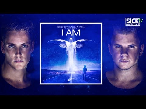 Sick Individuals & Axwell ft. Taylr Renee - I AM