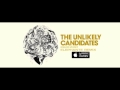 The Unlikely Candidates - Follow My Feet ...