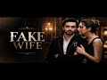 Fake Wife Full Episode Galti Se Shadi