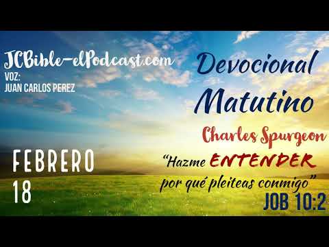 Devocional Matutino 18 Febrero "Job 10:2"