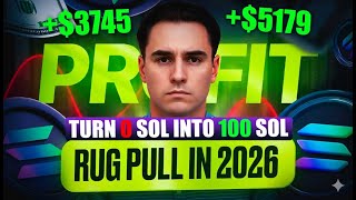 Turn 0 Sol into 100 SOL - Rug pull in 2026