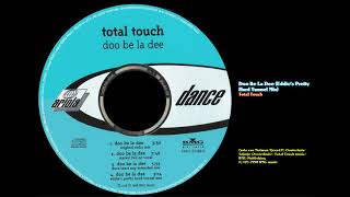 Doo Be La Dee (Eddie's Pretty Hard Tunnel mix) - Total Touch