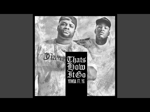 Thats How It Goes (feat. Yg)