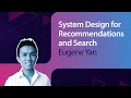 System Design for Recommendations and Search // Eugene Yan // MLOps Meetup #78