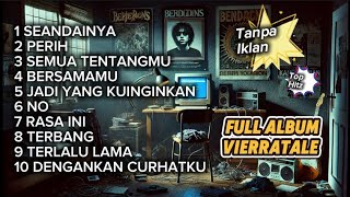 Download lagu VIERRATALE FULL ALBUM TERBAIK TOP HITS INDONESIA TERBARU 2025 TANPA IKLAN mp3