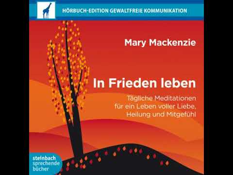 In Frieden leben (Ungekürzt): Tägliche Meditationen für ein Leben voller Liebe, Heilung und
