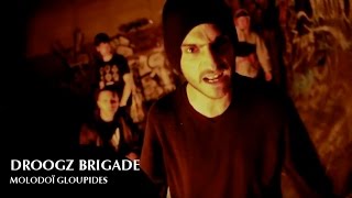 DROOGZ BRIGADE - MOLODOÏ GLOUPIDES (PROD. AL'TARBA)