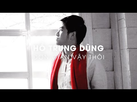 Đơn giản vậy thôi - Hồ Trung Dũng