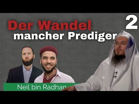 Die Wandlung mancher Prediger- Neil bin Radhan Teil 2