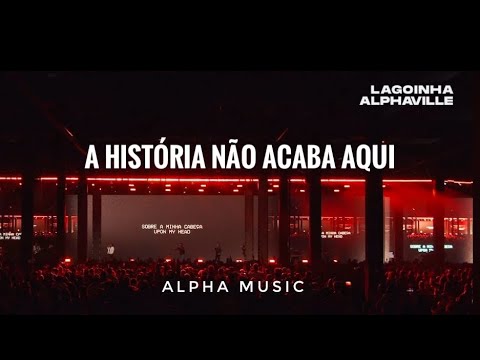 A História Não Acaba Aqui - Alpha Music
