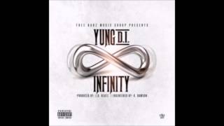 Yung D.I. ~ Infinity Prod. By J.D. BEATZ ENGINEERED BY: K. DAWSON