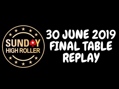 $2,100 Sunday High Roller 30 June 2019: Final Table Replay