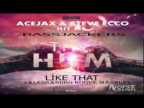 Acejax vs.Dimitri Vegas & Like Mike vs. Ummet Ozcan - Hit Me vs. The Hum (Alessandro Rogue Mashup)