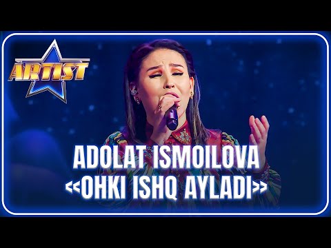 ARTIST SUPER MAVSUM - ADOLAT ISMOILOVA | OHKI ISHQ AYLADI - ABDUHOSHIM ISMOILOV