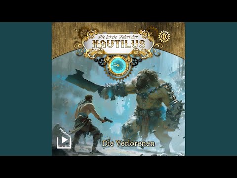 Kapitel 01 - Die letzte Fahrt der Nautilus 10 - Die Verlorenen