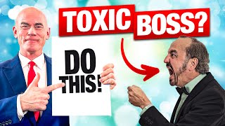 TOXIC BOSS! (How to DEAL WITH a TOXIC BOSS or DIFFICULT MANAGER in 5 Easy Steps!) *SCRIPT INCLUDED!*