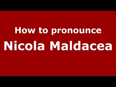How to pronounce Nicola Maldacea (Italian/Italy)  - PronounceNames.com