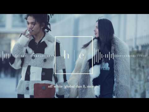 Global Dan - Off White Ft. Mongo [Prod. Dollie]