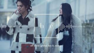 Global Dan - Off White Ft. Mongo [Prod. Dollie]