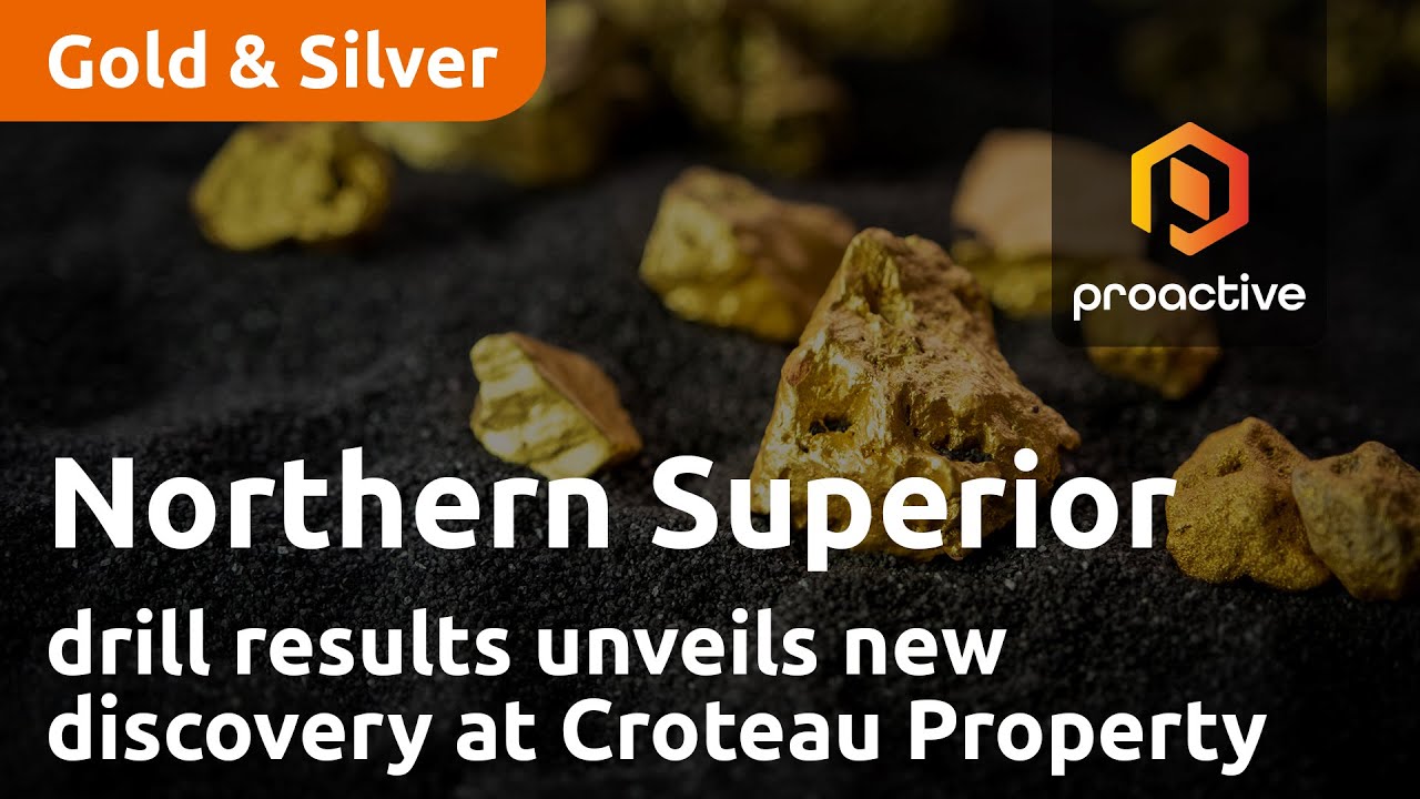 Northern Superior’s latest drill results unveils new discovery at the Croteau Property in Quebec