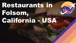 Restaurants in Folsom, California - USA