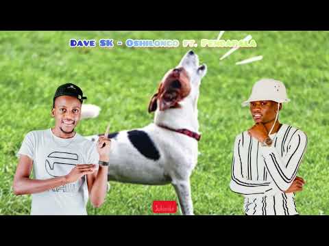 Dave SK - Oshilongo ft. Pendapala