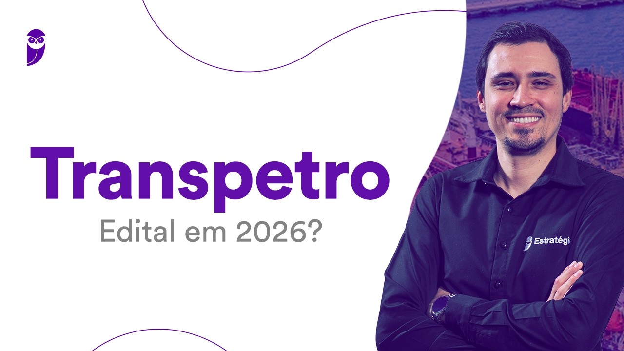 Concurso Transpetro: Edital em 2026?