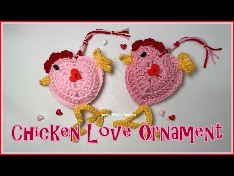 Learn To Crochet The Chicken Love Ornament Crochet Pattern