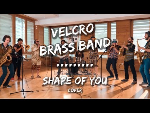 Velcros Brass Band - Shape of You cover (remix)