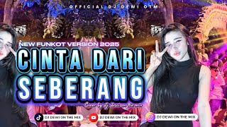 Download lagu CINTA DARI SEBERANG - NEW FUNKOT VERSION 2025 || COVER BY DJ DEWI ON THE MIX mp3
