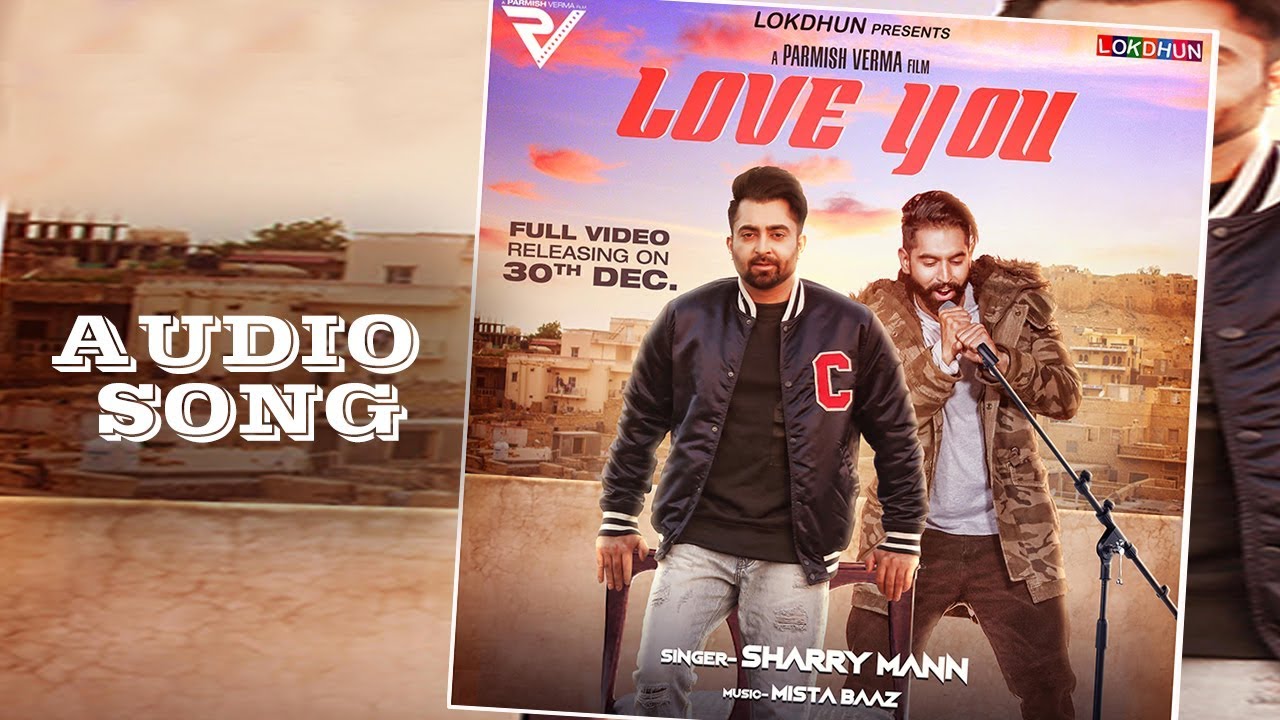 Love You (Title) Lyrics | Love You | Sharry Mann, Parmish Verma | Sharry Mann | Mistabaaz