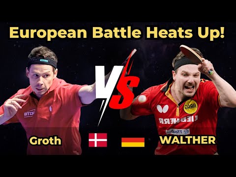 European Battle Heats Up!Tension Builds!｜Jonathan Groth vs Ricardo WALTHER｜China Smash 2025
