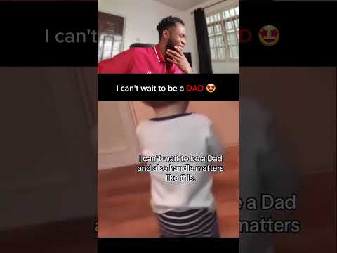 I can't wait to be a father 🤣