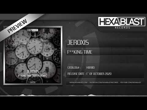 Jeroxis - Fucking Time (Mayer Remix) [Preview]