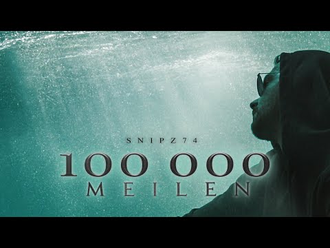 SNIPZ - 100.000 Meilen ( Official Video ) prod by AXMP
