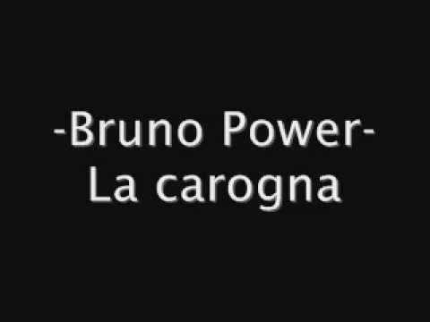 Bruno Power   La carogna