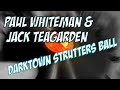 DARKTOWN STRUTTERS BALL -  PAUL WHITEMAN & JACK TEAGARDEN -      HMV 102