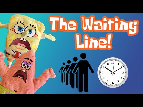 The Waiting Line! - SpongePlushies