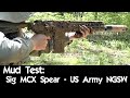 Mud Test: Sig MCX Spear - US Army NGSW