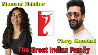 The Great Indian Family Comedy Film | Vicky Kaushal, Manushi Chhillar | Vijay Krishna Acharya | video