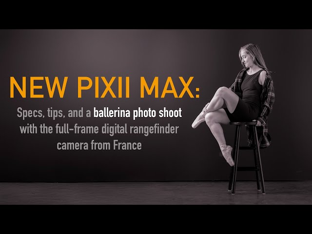 Shooting with the new PIXII MAX