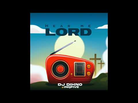 DJ DIHNO & InQfive - Hear Me Lord (Album Mix) 2025